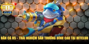 Bắn Cá H5