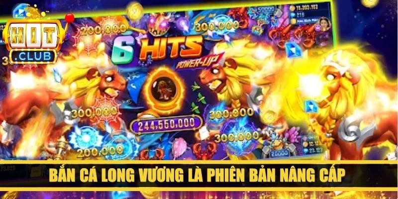 Bắn cá Long Vương là phiên bản nâng cấp của trò chơi máy xèng tại siêu thị