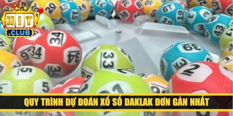 Quy trình dự đoán xổ số Daklak đơn gản nhất