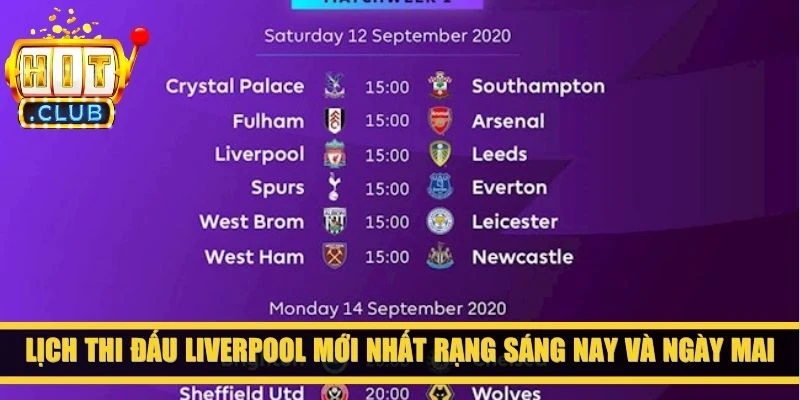 Lịch thi đấu Liverpool mới nhất rạng sáng nay và ngày mai