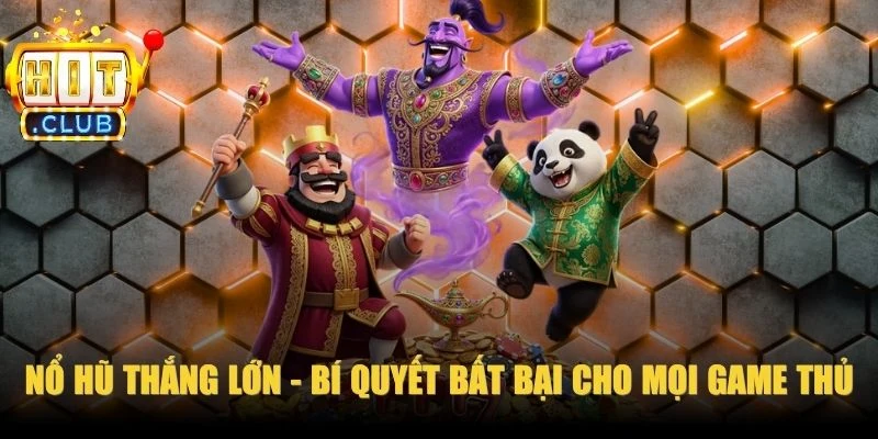 Nổ Hũ Thắng Lớn