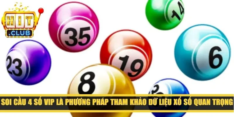 Soi cầu 4 số VIP là phương pháp tham khảo dữ liệu xổ số quan trọng